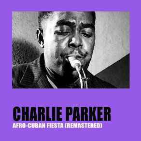 Download track Why Do I Love You (Remastered) Charlie Parker