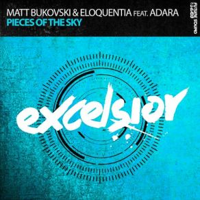 Download track Pieces Of The Sky (Uplifting Mix) Matt Bukovski, Eloquentia, Adara