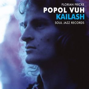 Download track Transhimalaya Popol Vuh, Florian FrickeFrank Fiedler