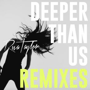 Download track Deeper Than Us (The Golden Boy 'Big Ol' Rave' Mix) Riva Taylor