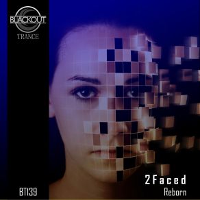 Download track Reborn (Original Mix) 2faced