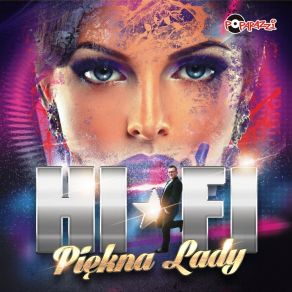 Download track Piękna Lady (Instrumental Radio Edit) Hi: Fi