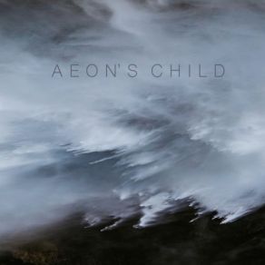 Download track Eye Of The Impending Storm Aeon's Child