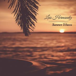 Download track California Sunsets Luis Hermandez