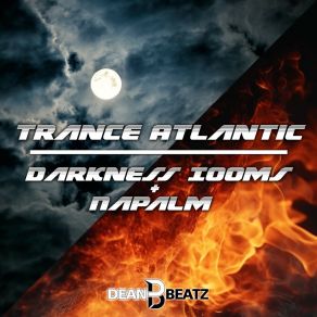 Download track Napalm (Extended Mix) Trance-Atlantic