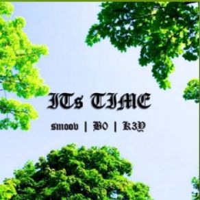 Download track It's Time BO, S. M. V., K3y