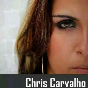 Download track O Beija E A Flor Chris Carvalho Cantora