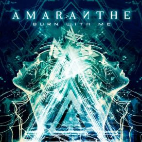 Download track Burn With Me (Album Version) Amaranthe, Andreas Solveström, Elize Ryd, Jake E