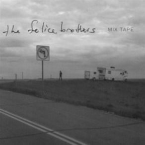 Download track White Limo The Felice Brothers