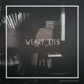 Download track NIGHTSUNDERGROUND Weary Eyes