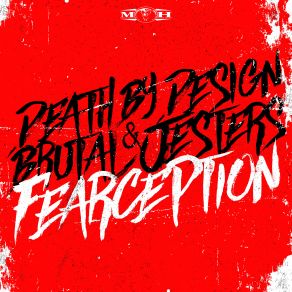 Download track Fearception (Original Mix) Brutal Jesters, Death By Design