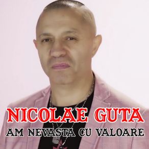 Download track Hai Maicuta Mea La Geam Nicolae Guţă