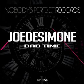 Download track Bad Time (Original Mix) JoeDeSimone