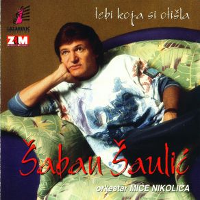 Download track Kolovoða Ðavo Šaban ŠaulićSaban Saulic