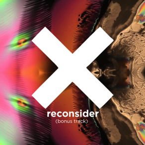 Download track The XX Reconsider (Jamie XX Remix) The Xx