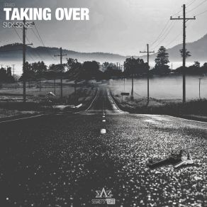 Download track Taking Over Sick Sense