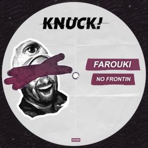 Download track No Frontin Farouki