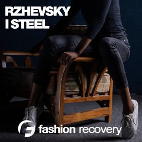 Download track I Steel Rzhevsky