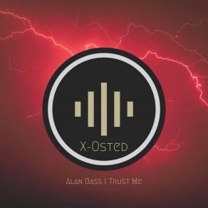 Download track Trust Me (Original Mix) Alan Bass