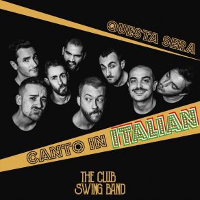 Download track Natalino Otto Medley: Lungo Il Viale / Conosci Mia Cugina / Ho Un Sassolino Nella Scarpa The Club Swing Band