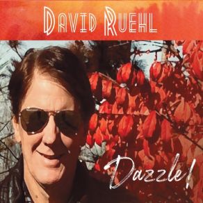 Download track Dazzle! David Ruehl