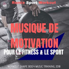 Download track Body (Musique Pour Courir) Remix Sport Workout