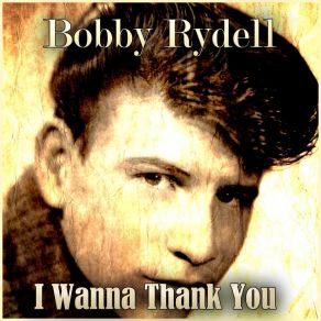 Download track Good Time Baby Bobby Rydell