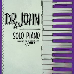 Download track Qualified> Sick And Tired> Good Night Irene (Live In New Orleans 1984) Dr. John