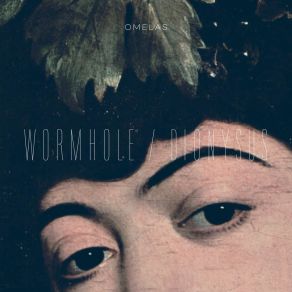 Download track Wormhole Omelas