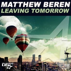 Download track Leaving Tomorrow (Radio Mix) Matthew Beren