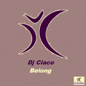 Download track Belong (Radio Edit) DJ Ciaco