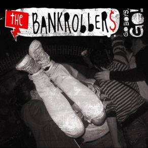 Download track Just Shoot Her Down And... Boom!  Bank Robbers