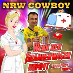 Download track Wenn Der Krankenwagen Kommt (Ist Die Party Vorbei) NRW Cowboy