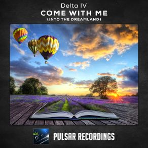 Download track Come With Me (Into The Dreamland) (Original Mix) Delta IV