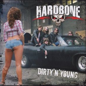 Download track Dirty 'n' Young Hardbone