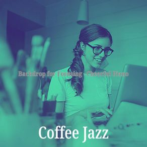 Download track Unique Music For Unwinding Coffee Jazz