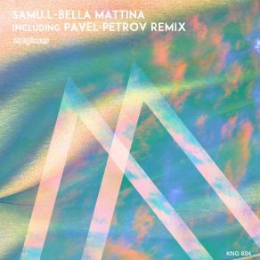 Download track Bella Mattina (Pavel Petrov Remix) Samu. LPavel Petrov