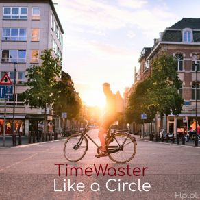 Download track Like A Circle (Long Version) TimeWaster