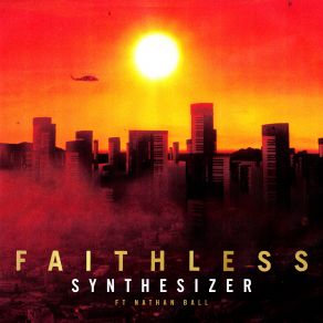 Download track Synthesizer [Cristoph Remix – Edit] Faithless, Nathan Ball