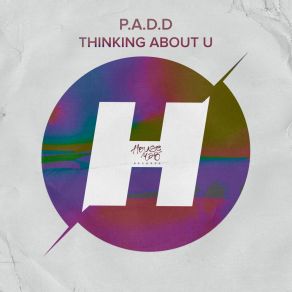 Download track Thinking About U (Extended Mix) P. A. D. D