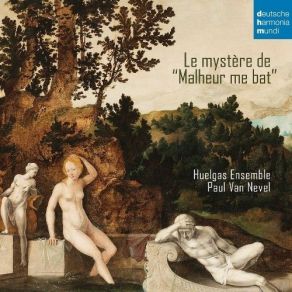 Download track 10. Desprez: Missa Malheur Me Bat - Agnus Dei II A 2 Huelgas-Ensemble