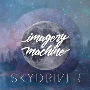 Download track Skydriver Imagery Machine