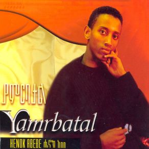 Download track Yamelalsegnal Henok Abebe