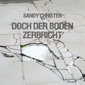 Download track Doch Der Boden Zerbricht (Arif Ressmann Extended Mix) Sandy Christen