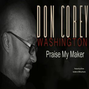 Download track Praise My Maker (Ajfp Remix) Don Cory Washingtion