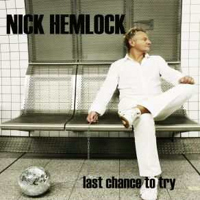 Download track Last Chance To Try (Club Mix) Nick Hemlock