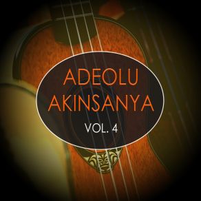 Download track Akeregbe Wara Adeolu Akinsanya