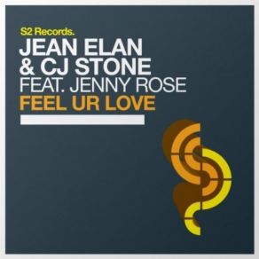 Download track Feel Ur Love (Original Mix) Jean Élan, CJ Stone