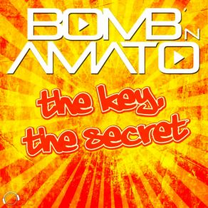 Download track The Key, The Secret (Darius & Finlay Edit) Bomb 'N AmatoDarius