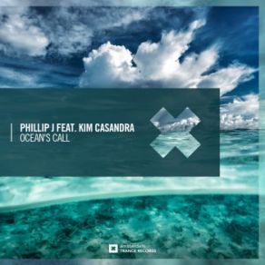 Download track Oceans Call (Extended Mix) Phillip J, Kim Casandra